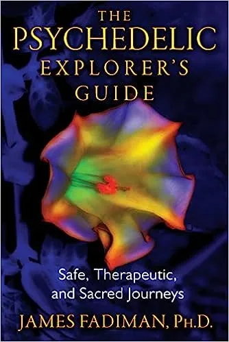 The Psychedelic Explorer's Guide