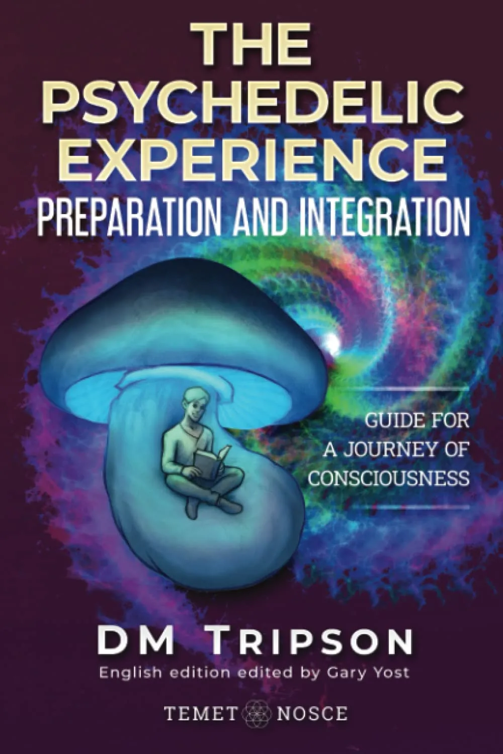 The Psychedelic Experience - Preparation and Integration - cover